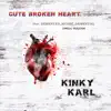 Kinky Karl - Cute Broken Heart Single Version (feat. Demented_Bionic_Dementia) - Single