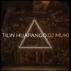 DJ Muki - Tilin Huapango - Single